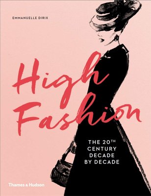 High Fashion: The 20th Century Decade by Decade F001024 фото