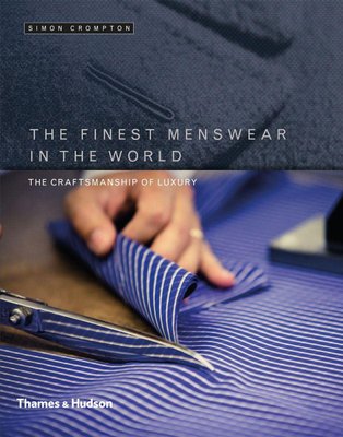 The Finest Menswear in the World: The Craftsmanship of Luxury F001199 фото