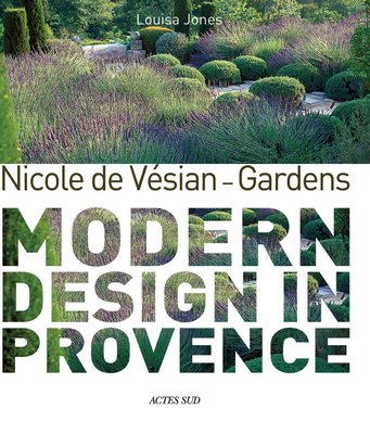 Nicole De Vésian. Gardens: Modern Design in Provence F012131 фото