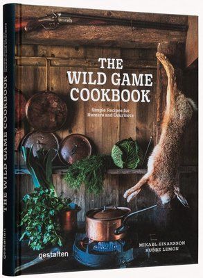 The Wild Game Cookbook. Simple Recipes for Hunters and Gourmets F010186 фото