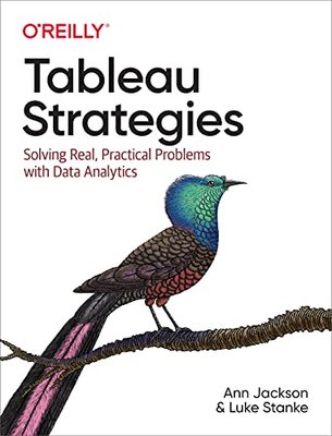 Tableau Strategies: Solving Real, Practical Problems with Data Analytics F003543 фото