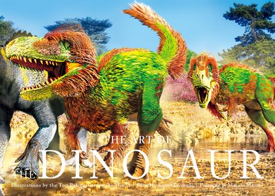 The Art of the Dinosaur : Illustrations by the Top Paleoartists in the World F001350 фото