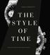The Style of Time. Evolution of Wristwatch Design, 1900 to the Present F010744 фото 1