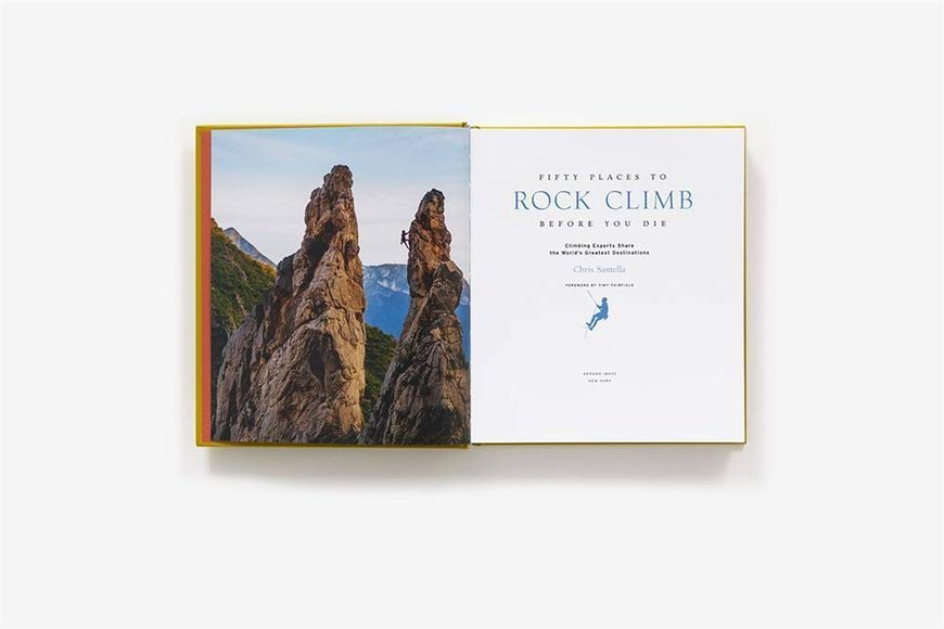 Fifty Places to Rock Climb Before You Die: Rock Climbing Experts Share the World's Greatest Destinations F001517 фото