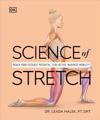 Science of Stretch: Reach Your Flexible Potential, Stay Active, Maximize Mobility F011839 фото