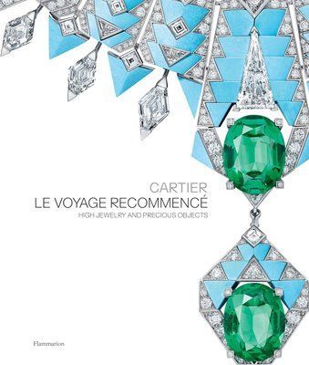 Cartier: Le Voyage Recommenc&eacute;: High Jewelry and Precious Objects F014673 фото