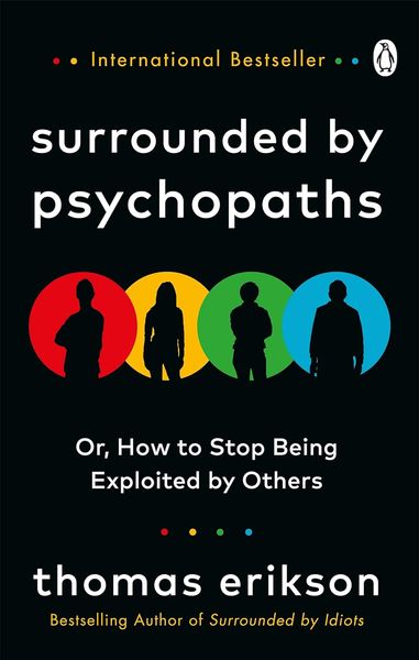 Surrounded by Psychopaths. Or, How to Stop Being Exploited by Others F011424 фото
