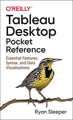 Tableau Desktop Pocket Reference: Essential Features, Syntax, and Data Visualizations F003542 фото