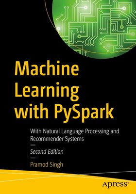 Machine Learning with PySpark: With Natural Language Processing and Recommender Systems F003358 фото