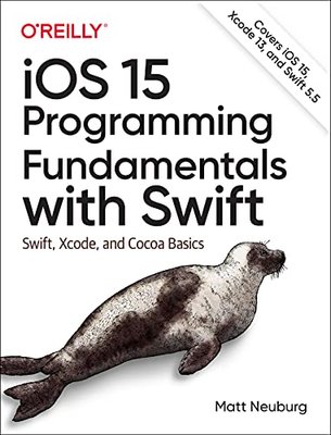 iOS 15 Programming Fundamentals with Swift: Swift, Xcode, and Cocoa Basics F003282 фото