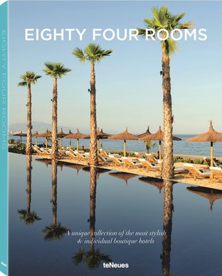 Eighty Four Rooms: A Unique Collection of the Most Stylish & Individual Boutique Hotels F001480 фото