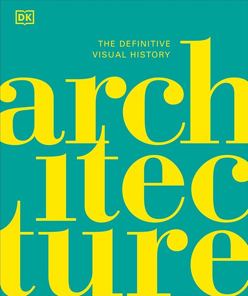 Architecture: The Definitive Visual History F011177 фото