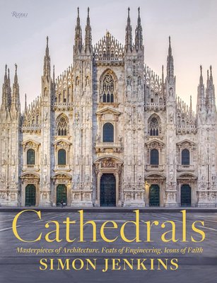 Cathedrals: Masterpieces of Architecture, Feats of Engineering, Icons of Faith F011623 фото