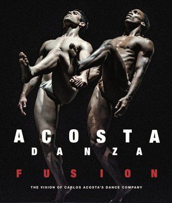 Acosta Danza: Fusion: The Vision of Carlos Acosta's Dance Company F014184 фото
