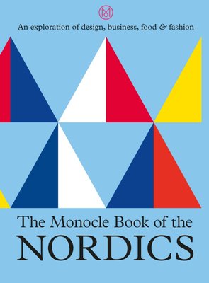 The Monocle Book of the Nordics: An exploration of design, business, food & fashion F001211 фото