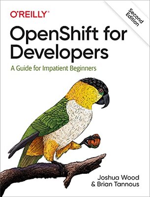 OpenShift for Developers: A Guide for Impatient Beginners F003443 фото