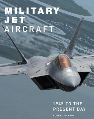 Military Jet Aircraft: 1945 to the Present Day F013887 фото