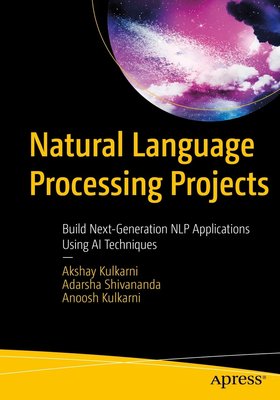 Natural Language Processing Projects: Build Next-Generation NLP Applications Using AI Techniques F003433 фото