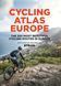 Cycling Atlas Europe: The 350 Most Beautiful Cycling Trips in Europe F011625 фото 1
