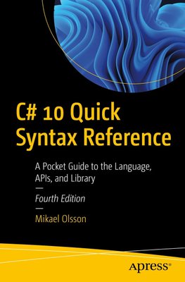 C# 10 Quick Syntax Reference: A Pocket Guide to the Language, APIs, and Library F003165 фото