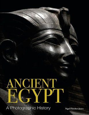 Ancient Egypt: A Photographic History F013940 фото