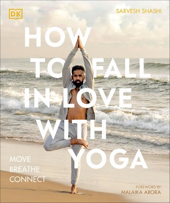 How to Fall in Love with Yoga: Move. Breathe. Connect F012530 фото