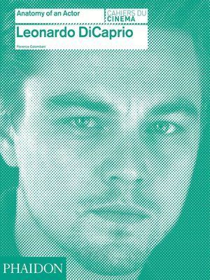 Leonardo DiCaprio: Anatomy of an Actor F001456 фото
