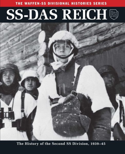 SS: Das Reich (The Waffen SS Divisional Histories Series). The History of the Second Ss Division 1933–45 F001849 фото