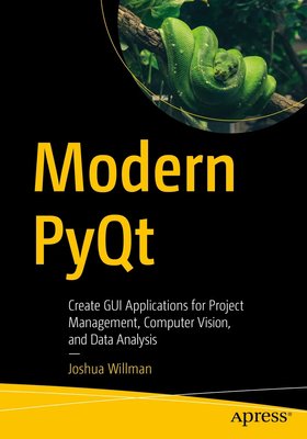 Modern PyQt: Create GUI Applications for Project Management, Computer Vision, and Data Analysis F003417 фото