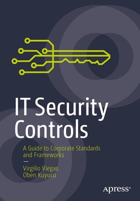 IT Security Controls: A Guide to Corporate Standards and Frameworks F003283 фото