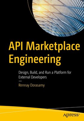 API Marketplace Engineering: Design, Build, and Run a Platform for External Developers F003124 фото