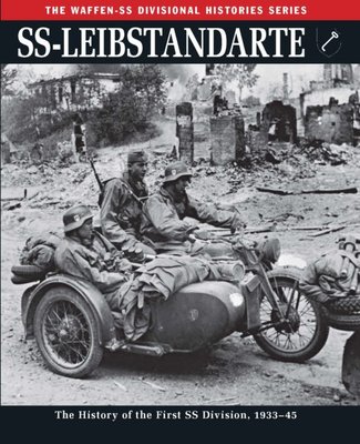SS: Leibstandarte (The Waffen SS Divisional Histories Series). The History of the First Ss Division 1933–45 F001855 фото