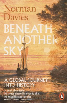 Beneath Another Sky: A Global Journey into History F013502 фото