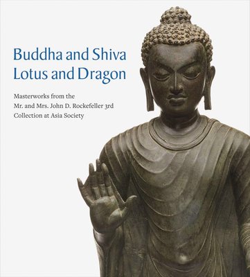 Buddha and Shiva, Lotus and Dragon: Masterworks from the Mr. And Mrs. John D. Rockefeller 3rd Collection at Asia Society F000929 фото