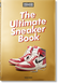 Sneaker Freaker. The Ultimate Sneaker Book F000209 фото 1