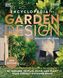 RHS Encyclopedia of Garden Design: Be Inspired to Plan, Build, and Plant Your Perfect Outdoor F011186 фото 1