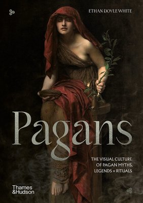 Pagans: The Visual Culture of Pagan Myths, Legends and Rituals F008091 фото