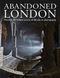 Abandoned London: Discover the Hidden Secrets of the City in Photographs F012785 фото 1