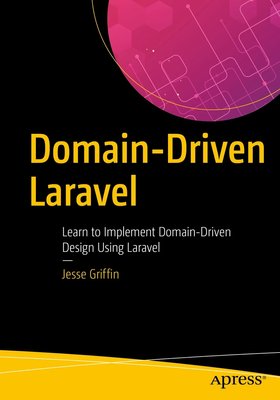 Domain-Driven Laravel: Learn to Implement Domain-Driven Design Using Laravel F003215 фото