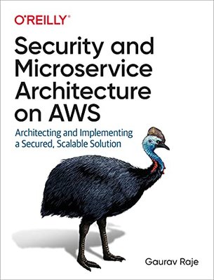 Security and Microservice Architecture on AWS: Architecting and Implementing a Secured, Scalable Solution F003518 фото