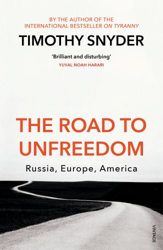 The Road to Unfreedom. Russia, Europe, America F010110 фото