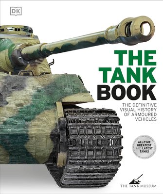 The Tank Book. The Definitive Visual History of Armoured Vehicles F010162 фото