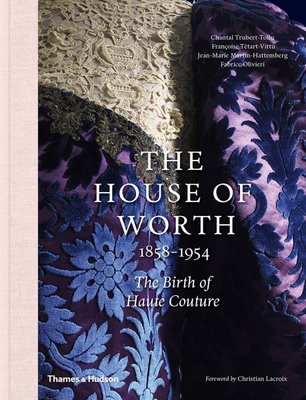 The House of Worth, 1858-1954: The Birth of Haute Couture F001204 фото