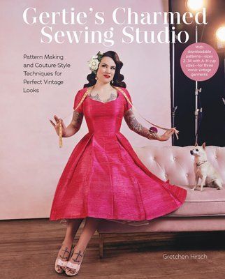 Gertie's Charmed Sewing Studio: Pattern Making and Couture-Style Techniques for Perfect Vintage Looks F013900 фото