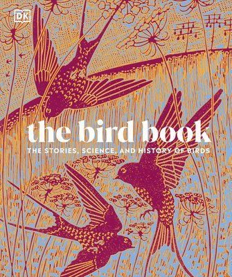 The Bird Book: The Stories, Science, and History of Birds F013508 фото