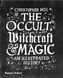 The Occult, Witchcraft & Magic. An Illustrated History F010392 фото 1