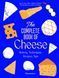 The Complete Book of Cheese: History, Techniques, Recipes, Tips F014691 фото 1