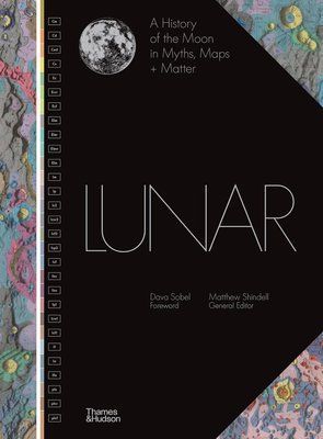 Lunar: A History of the Moon in Myths, Maps + Matter F014765 фото