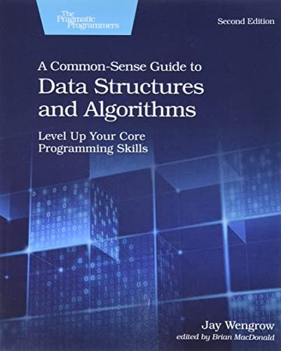 A Common-Sense Guide to Data Structures and Algorithms, Second Edition: Level Up Your Core Programming Skills F003182 фото