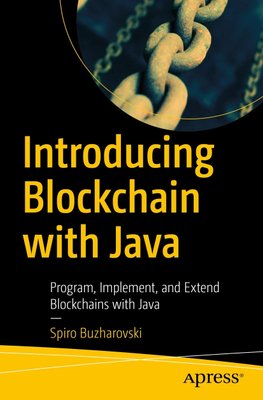 Introducing Blockchain with Java: Program, Implement, and Extend Blockchains with Java F003278 фото